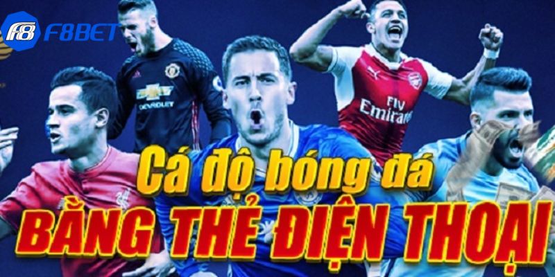 cá độ bóng đá bằng thẻ điện thoại