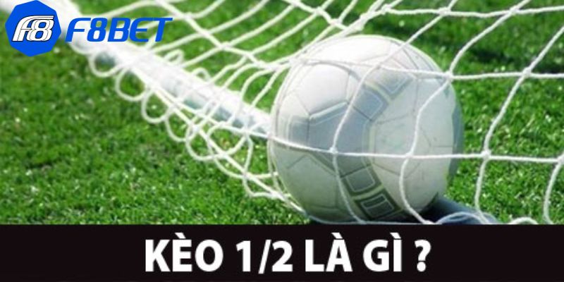 kèo chấp 1/2