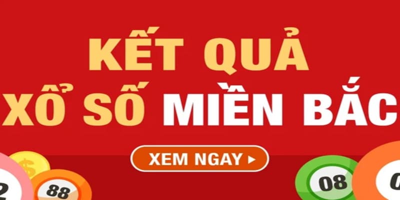 Kết quả Xổ Số Miền Bắc