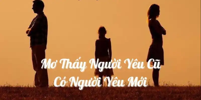 Giải đáp chi tiết từng giấc mơ gặp người yêu cũ