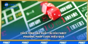 Cách Tính Xác Suất Tài Xỉu F8BET – Phương Pháp Cược Hiệu Quả