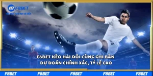 F8BET Kèo Hai Đội Cùng Ghi Bàn Dự Đoán Chính Xác, Tỷ Lệ Cao