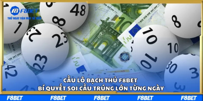 Cầu Lô Bạch Thủ F8BET – Bí Quyết Soi Cầu Trúng Lớn Từng Ngày