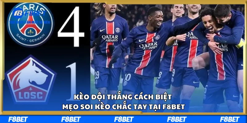 Kèo Đội Thắng Cách Biệt – Mẹo Soi Kèo Chắc Tay Tại F8BET